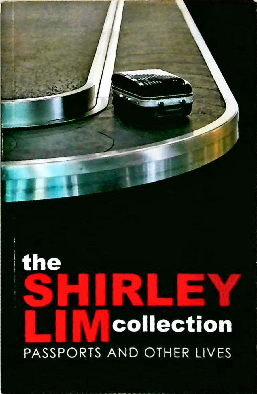 The Shirley Lim Collection - Passports and Other Lives