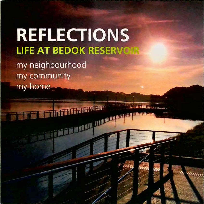 Reflections- Life at Bedok Reservoir