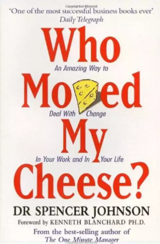 Who Moved My Cheese?