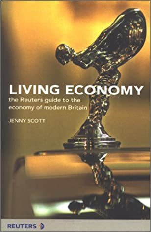 Living Economy: The Reuters Guide to the Economy of Modern Britain