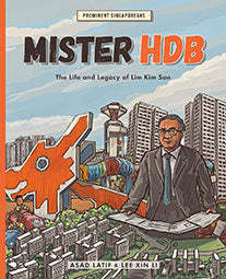 Mister HDB: The Life and Legacy of Lim Kim San