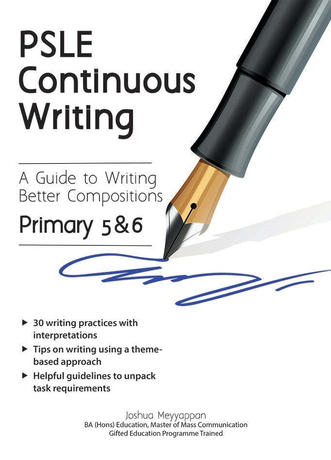 PSLE Continuous Writing A Guide to Writing Better Compositions Primary 5 & 6