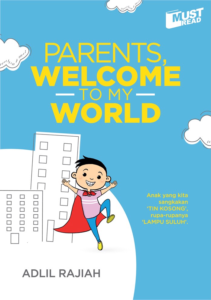 PARENTS WELCOME TO MY WORLD