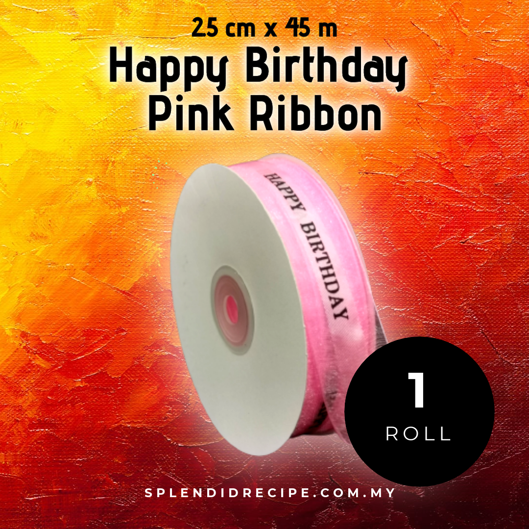 2.5cm x 45m Pink Happy Birthday Ribbon (1 roll)