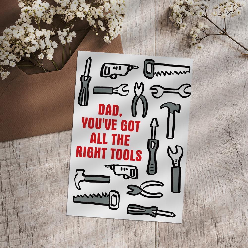 Custom Text Greeting Card Special Card Gift For Father's Day You Got The Right Tool - 