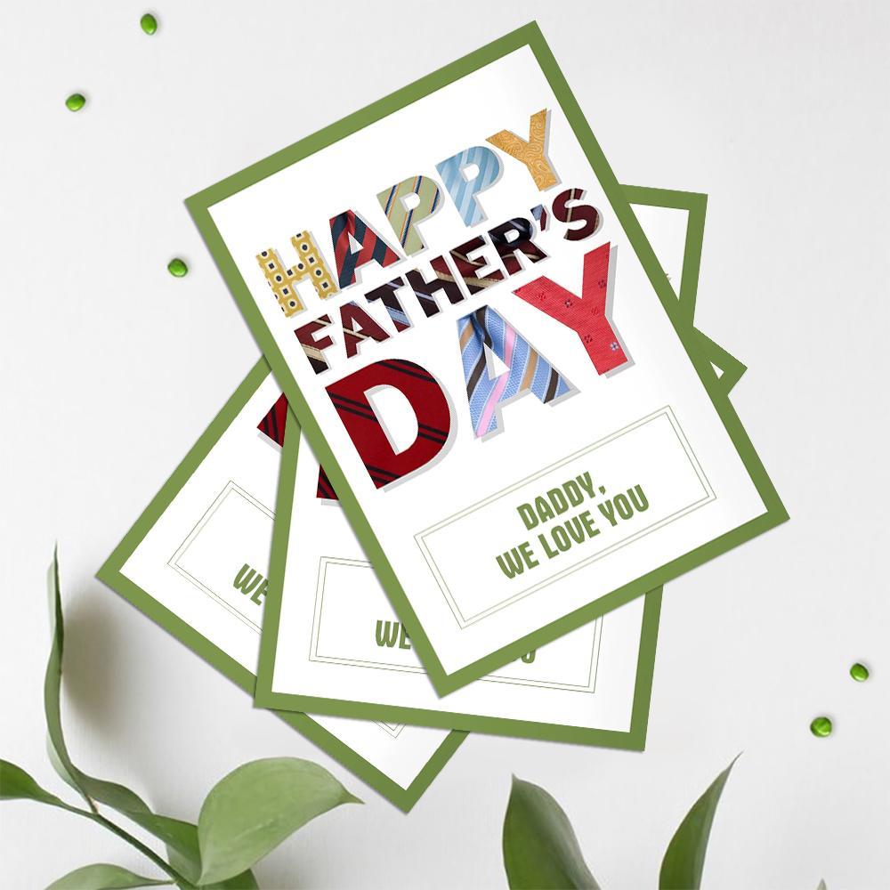 Classic Happy Father's Day Greeting Card With Custom Text Daddy We Love You -