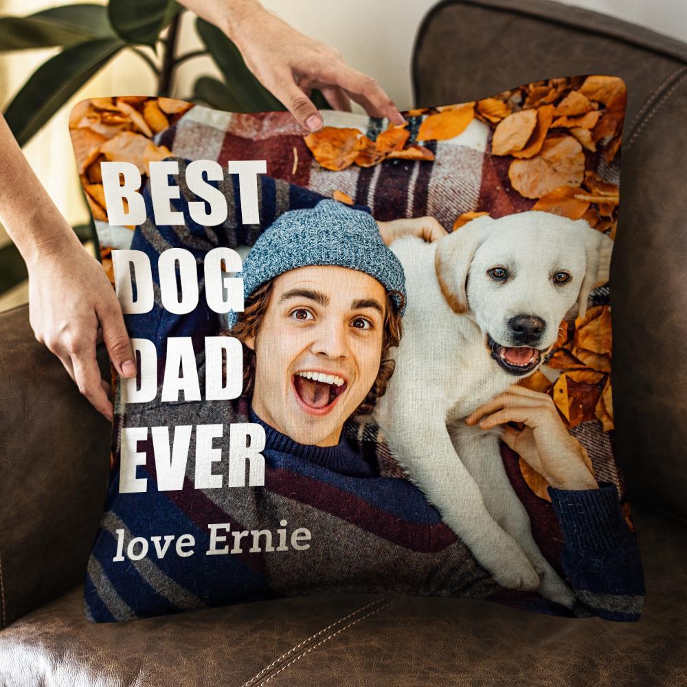 BEST DOG DAD EVER Custom Photo Throw Pillow Gift for Father - soufeelmy