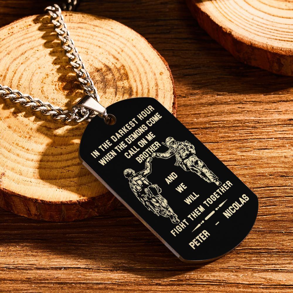 Call On Me Brother Engraved Tag Necklace In The Darkest Hour Gift For Brothers & Friends