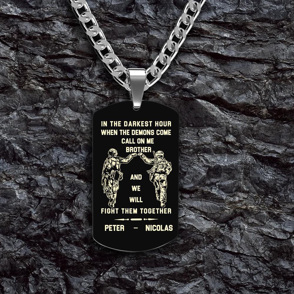 Call On Me Brother Engraved Tag Necklace In The Darkest Hour Gift For Brothers & Friends