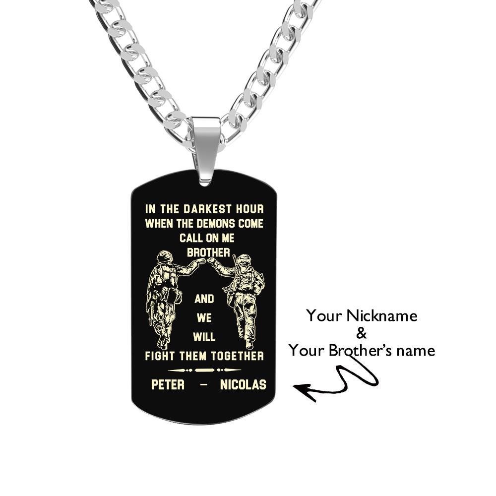 Call On Me Brother Engraved Tag Necklace In The Darkest Hour Gift For Brothers & Friends