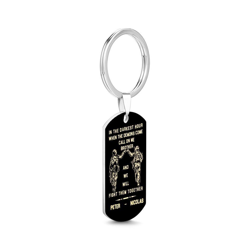 Call On Me Brother Engraved Tag Keychains In The Darkest Hour Gift For Brothers & Friends - soufeelmy