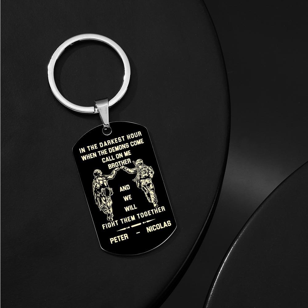 Call On Me Brother Engraved Tag Keychains In The Darkest Hour Gift For Brothers & Friends - soufeelmy