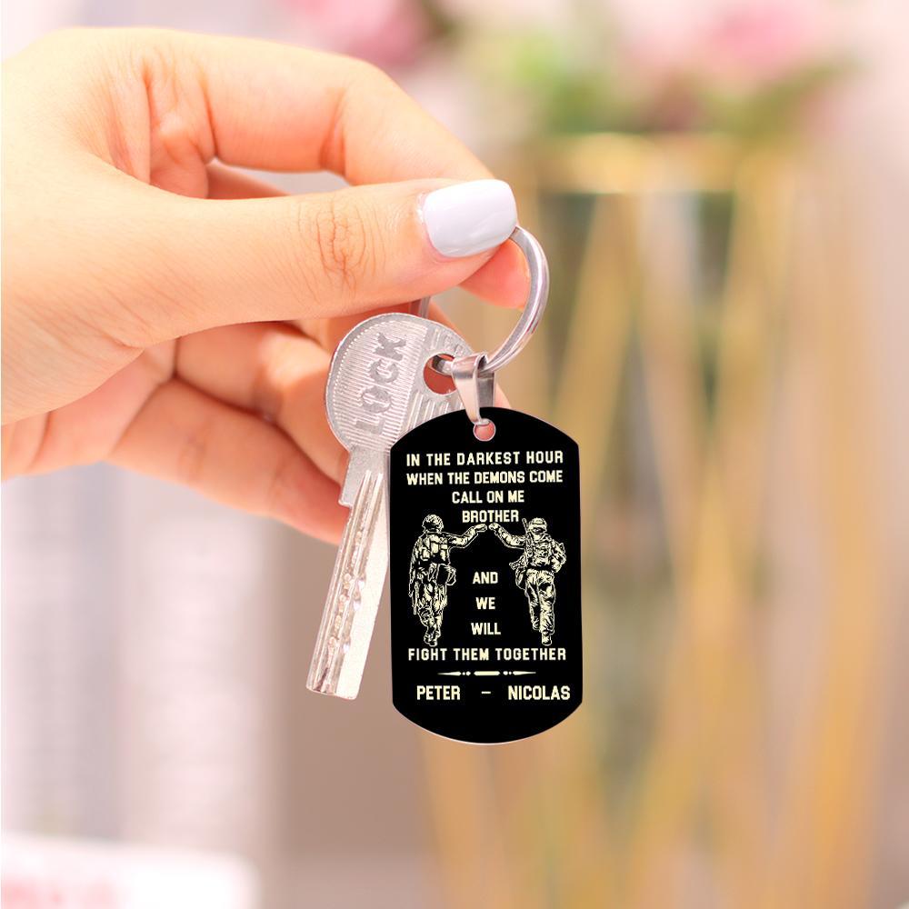 Call On Me Brother Engraved Tag Keychains In The Darkest Hour Gift For Brothers & Friends - soufeelmy