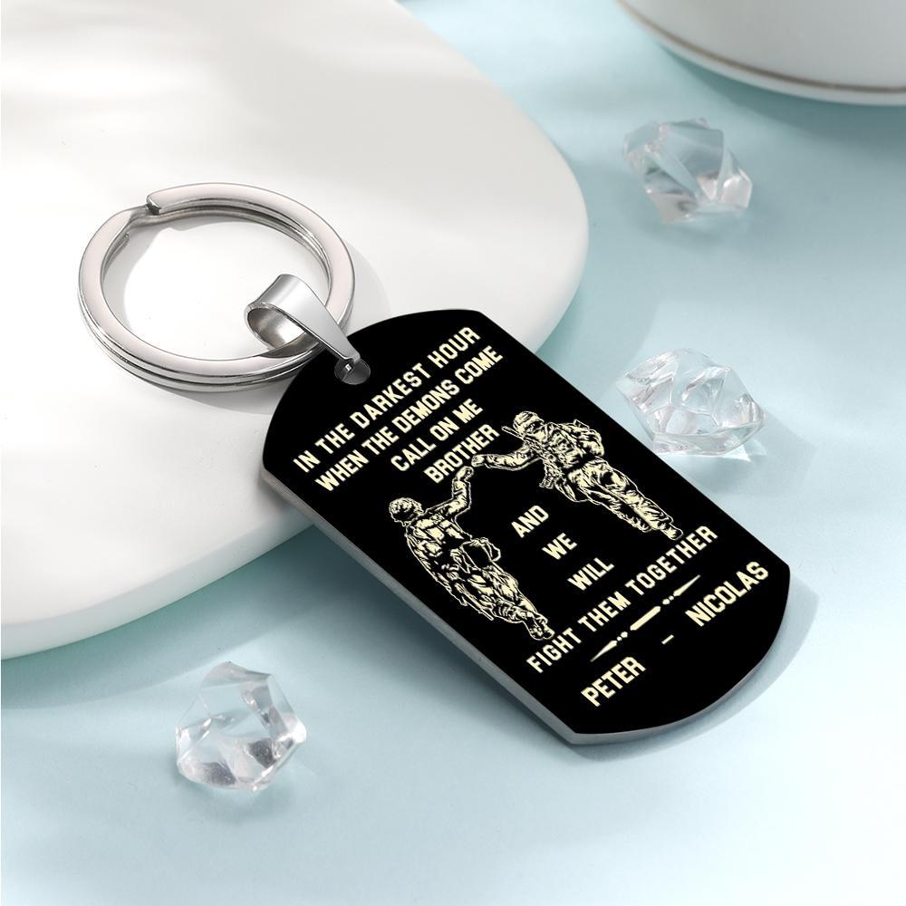 Call On Me Brother Engraved Tag Keychains In The Darkest Hour Gift For Brothers & Friends - soufeelmy