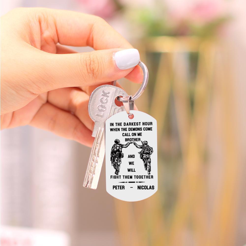 Call On Me Brother Engraved Tag Keychains In The Darkest Hour Gift For Brothers & Friends - soufeelmy