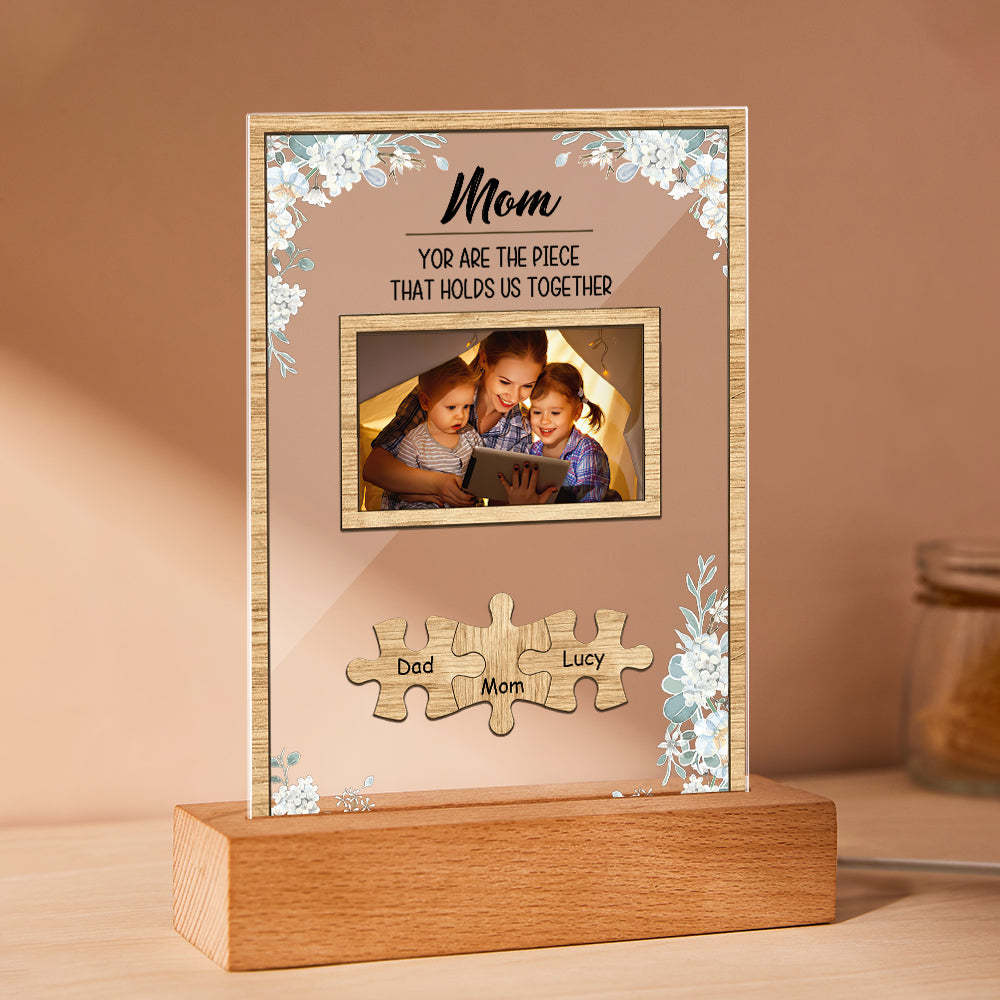 Personalized Mom You Are the Piece that Holds Us Together Photo Acrylic Night Light Mother's Day Gift for Mom - soufeelmy