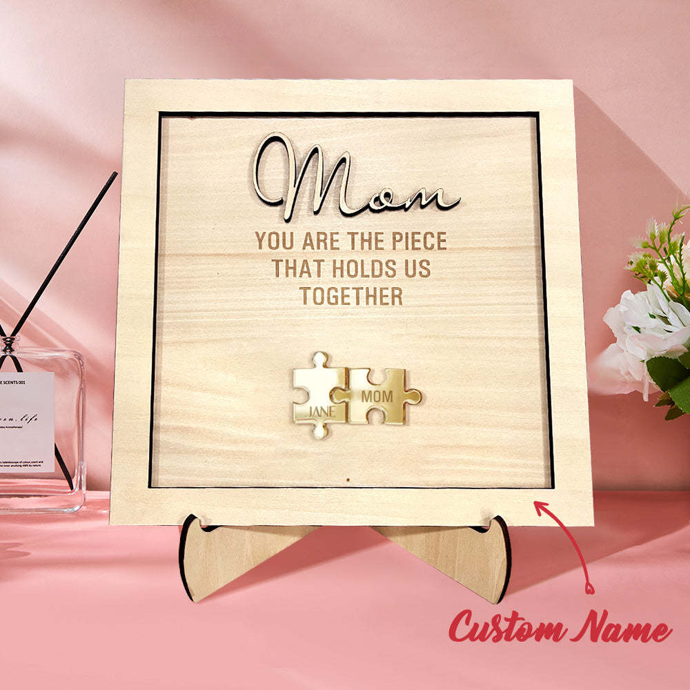 You Are the Piece That Holds Us Together Personalized Mom Puzzle Plaque Mother's Day Gift - soufeelau