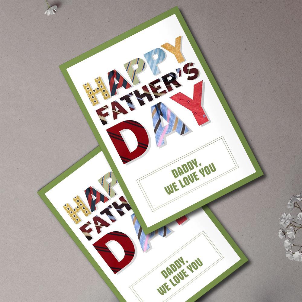 Classic Happy Father's Day  Greeting Card With Custom Text Daddy We Love You - soufeelau