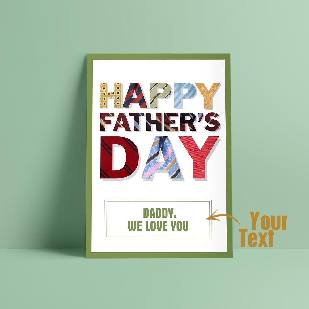 Classic Happy Father's Day  Greeting Card With Custom Text Daddy We Love You - soufeelau