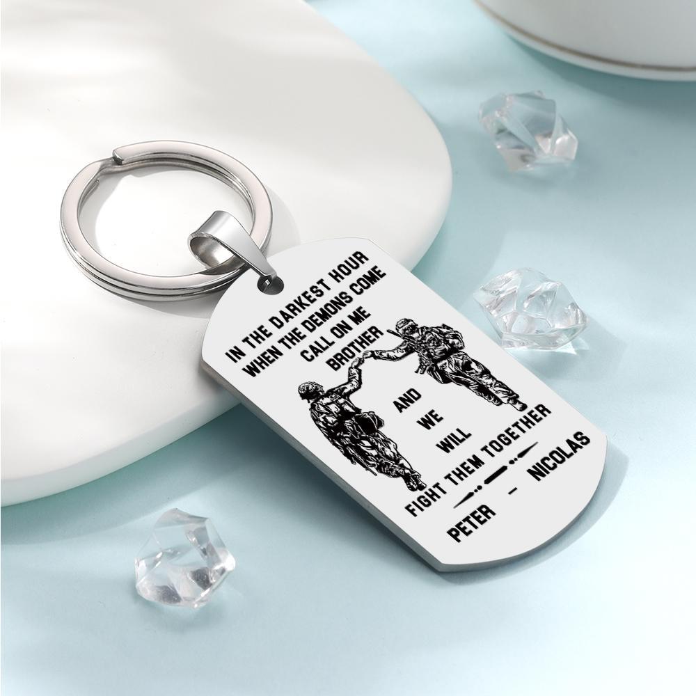 Call On Me Brother Engraved Tag Keychains In The Darkest Hour Gift For Brothers & Friends - soufeelau