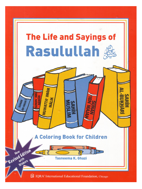 The Life and Saying of Rasulullah s.a.w. (Colouring Book with Stickers