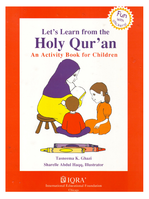 Let’s Learn From the Holy Qur’an (Colouring & Fun With Stickers)