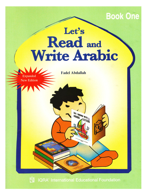 Let’s Read and Write Arabic Book One