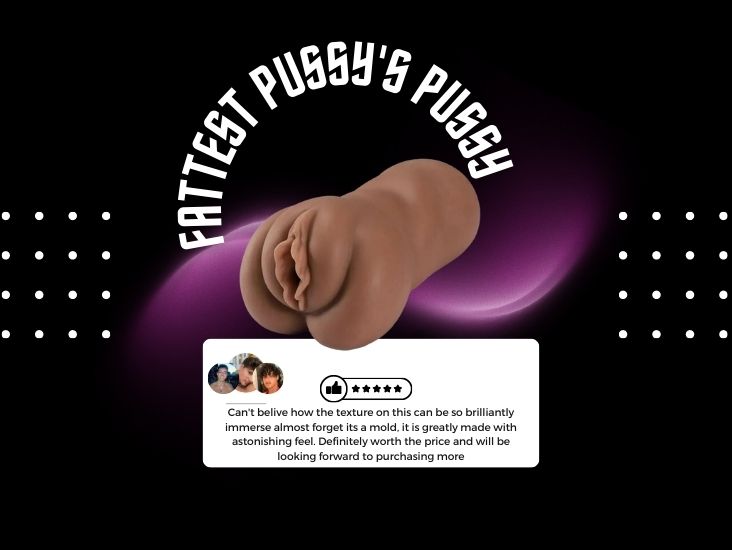 Fattest Pussy's Pussy