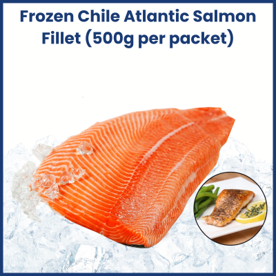 Frozen Chile Atlantic Salmon Fillet 智利三文鱼 (500g per packet)