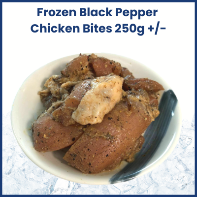 Frozen Black Pepper Chicken Bites 250g 黑胡椒嫩鸡肉