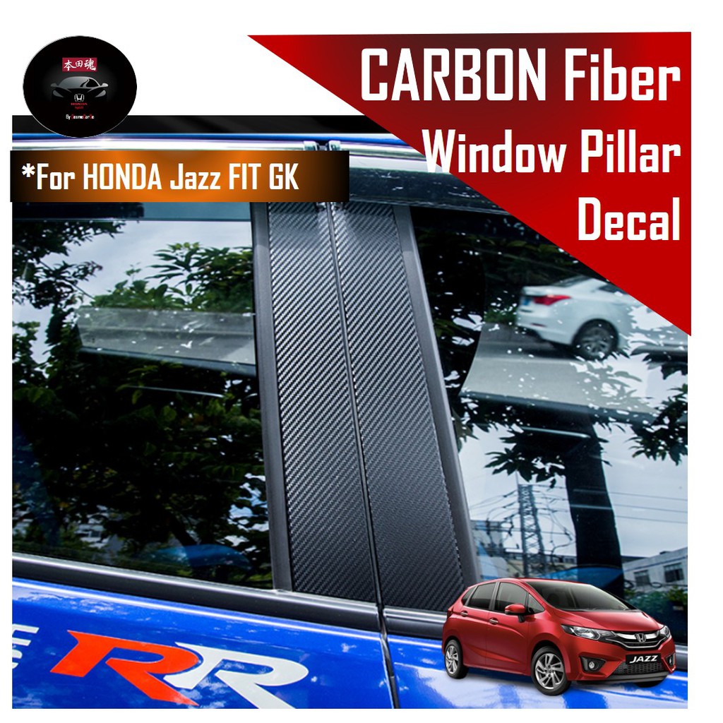 Honda Jazz/Fit Window Pillar Door Sticker Carbon Fiber Decal Protector Car Accessories GK GK3 GK5 GP3 GP5
